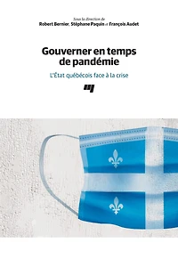 Gouverner en temps de pandémie: L'État québécois face à la crise