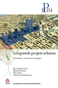 Les grands projets urbains: Territoires, acteurs et stratégies
