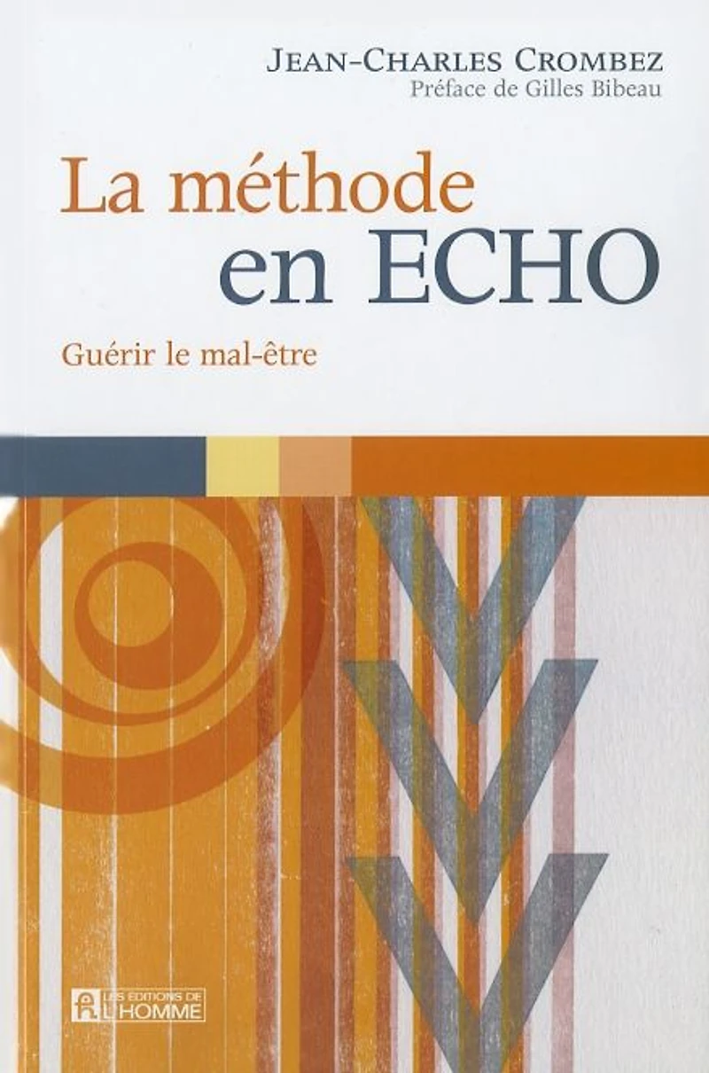 La méthode en écho: Guérir le mal-être