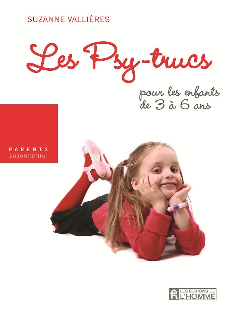 Je ne suce plus mon pouce!: Les psy-trucs pour les enfants de 3 à 6 ans