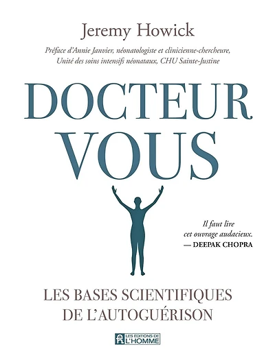 Docteur Vous: Les bases scientifiques de l'autoguérison