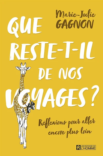 Que reste-t-il de nos voyages?