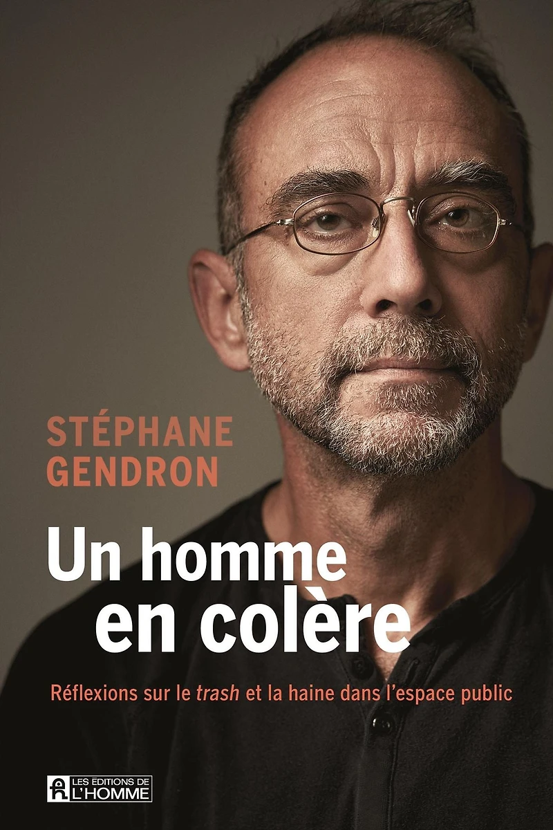 Un homme en colère: Réflexions sur le trash et la haine dans l'espace public