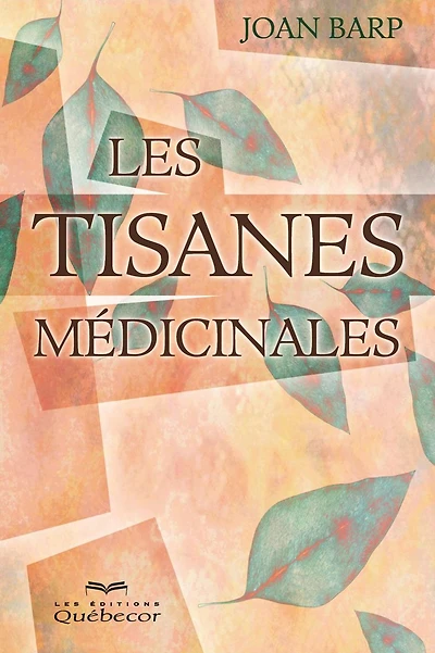 Les tisanes médicinales: TISANES MEDICINALES -LES -2E ED. [NUM]