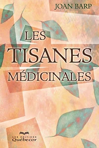Les tisanes médicinales: TISANES MEDICINALES -LES -2E ED. [NUM]