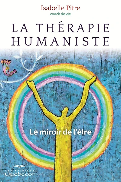 La thérapie humaniste: Le miroir de l'être