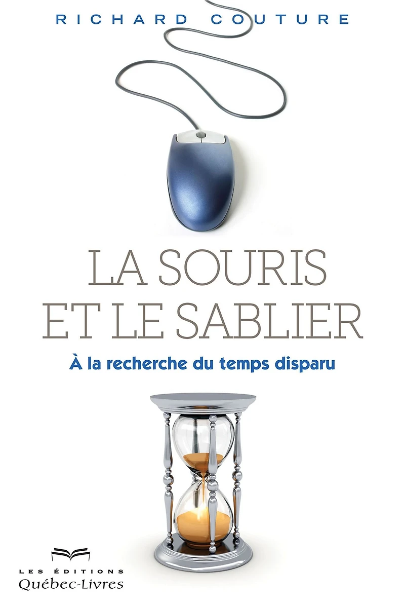 La souris et le sablier: À la recherche du temps disparu