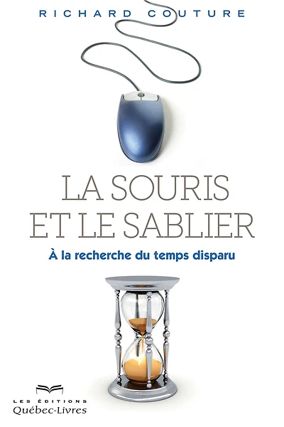 La souris et le sablier: À la recherche du temps disparu