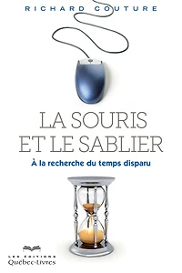 La souris et le sablier: À la recherche du temps disparu