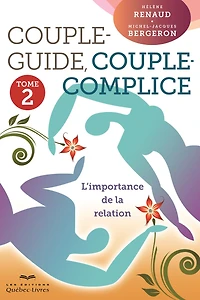 Couple-guide, couple-complice - Tome 2: L'importance de la relation