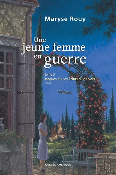 Une jeune femme en guerre, Tome 3: Jacques ou les échos d'une voix