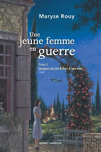 Une jeune femme en guerre, Tome 3: Jacques ou les échos d'une voix
