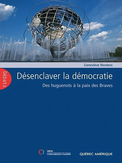 Désenclaver la démocratie: Des huguenots à la paix des Braves