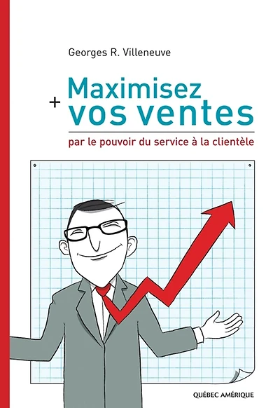 Maximisez vos ventes par le pouvoir du service à la clientèle