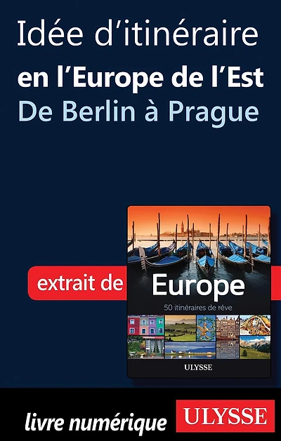 Idée d'itinéraire en Europe de l'Est - de Berlin à Prague