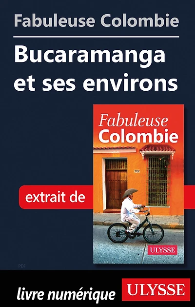Fabuleuse Colombie: Bucaramanga et ses environs