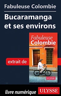 Fabuleuse Colombie: Bucaramanga et ses environs