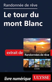 Randonnée de rêve - Le tour du mont Blanc