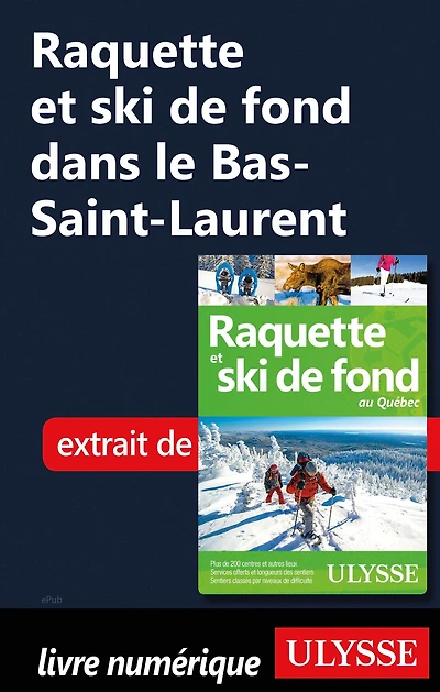 Raquette et ski de fond dans le Bas-Saint-Laurent
