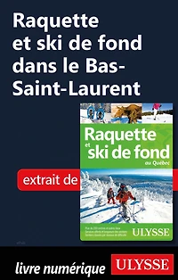 Raquette et ski de fond dans le Bas-Saint-Laurent