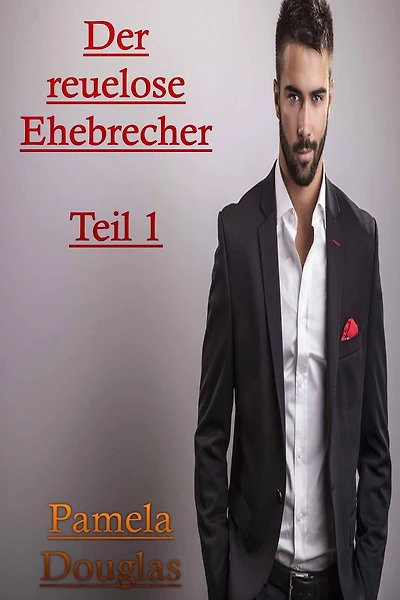 Der reuelose Ehebrecher Teil