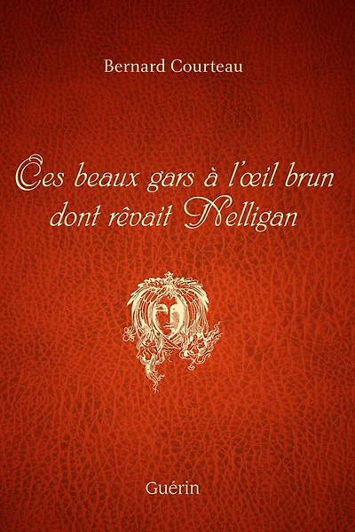 Ces beaux gars a l'oeil brun dont revait Nelligan