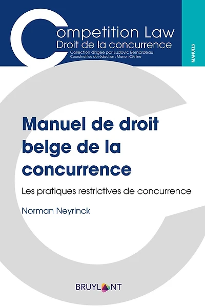 Manuel de droit belge de la concurrence: Les pratiques restrictives de concurrence