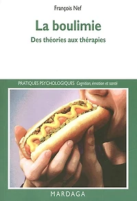 La boulimie: Des théories aux thérapies