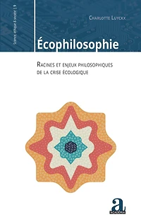 Écophilosophie: Racines et enjeux philosophiques de la crise écologique