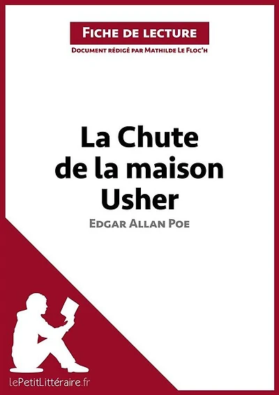 La Chute de la maison Usher d'Edgar Allan Poe (Fiche de lecture): Analyse complète et résumé détaillé de l'oeuvre