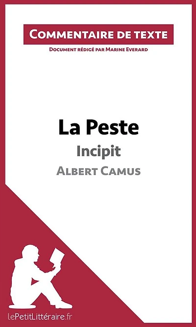 La Peste de Camus - Incipit (Commentaire de texte): Commentaire et Analyse de texte