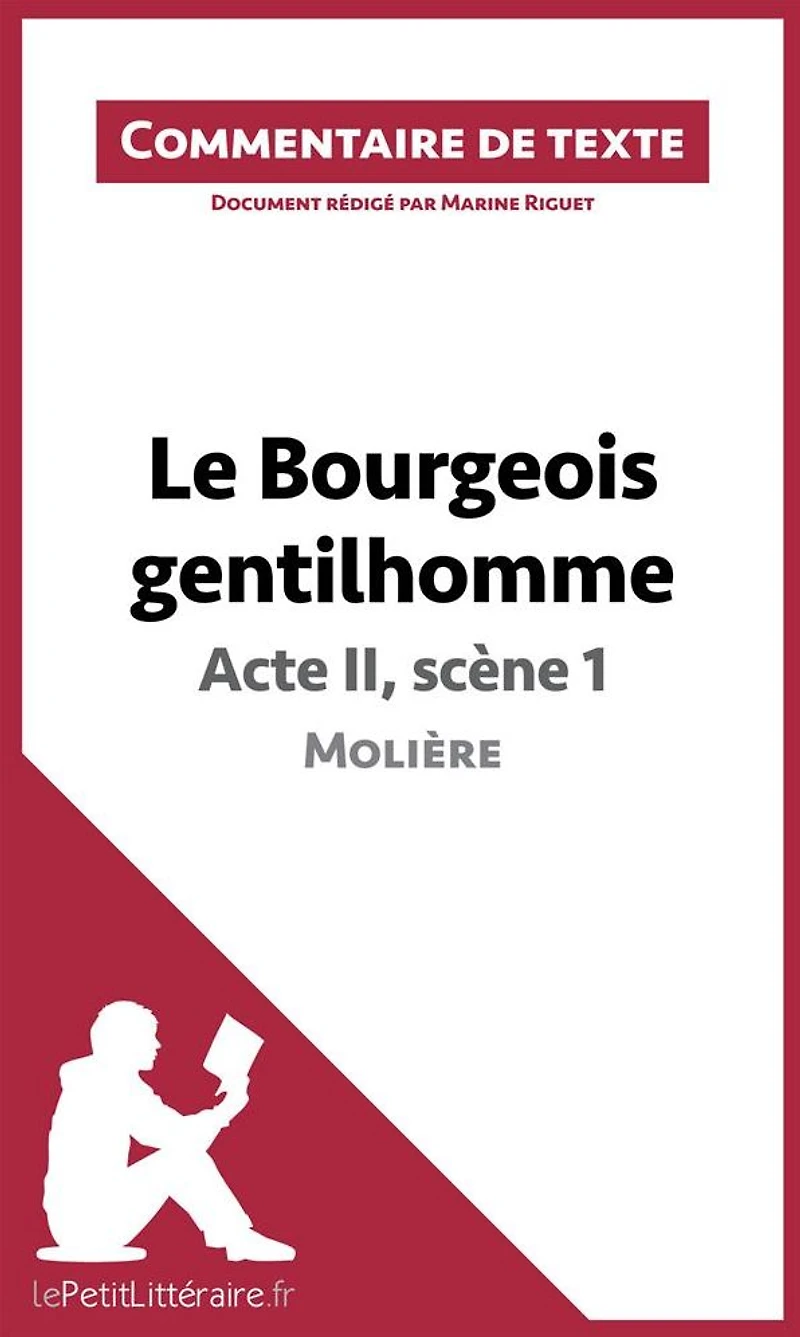 Le Bourgeois gentilhomme de Molière - Acte II, scène 1 (Commentaire de texte): Commentaire et Analyse de texte