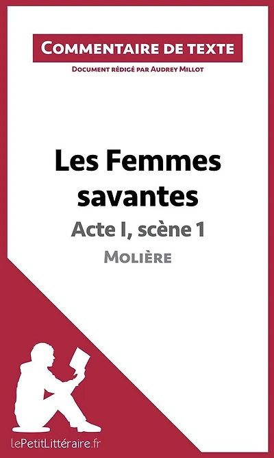 Les Femmes savantes de Molière - Acte I, scène 1: Commentaire et Analyse de texte