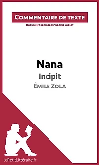 Nana de Zola - Incipit: Commentaire et Analyse de texte