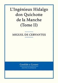 L'Ingénieux Hidalgo Don Quichotte de la Manche - Tome II
