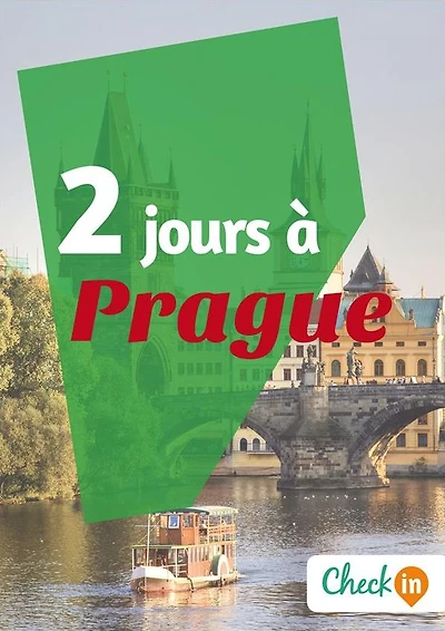 2 jours à Prague: Un guide touristique avec des cartes, des bons plans et les itinéraires indispensables