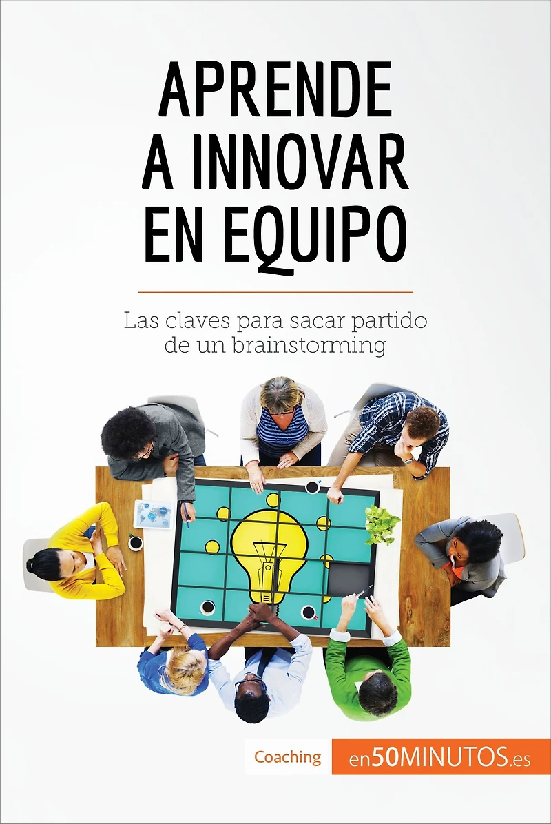 Aprende a innovar en equipo: Las claves para sacar partido de un brainstorming