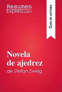 Novela de ajedrez de Stefan Zweig (Guía de lectura): Resumen y análisis completo