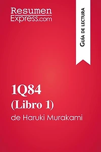 1Q84 (Libro 1) de Haruki Murakami (Guía de lectura): Resumen y análisis completo