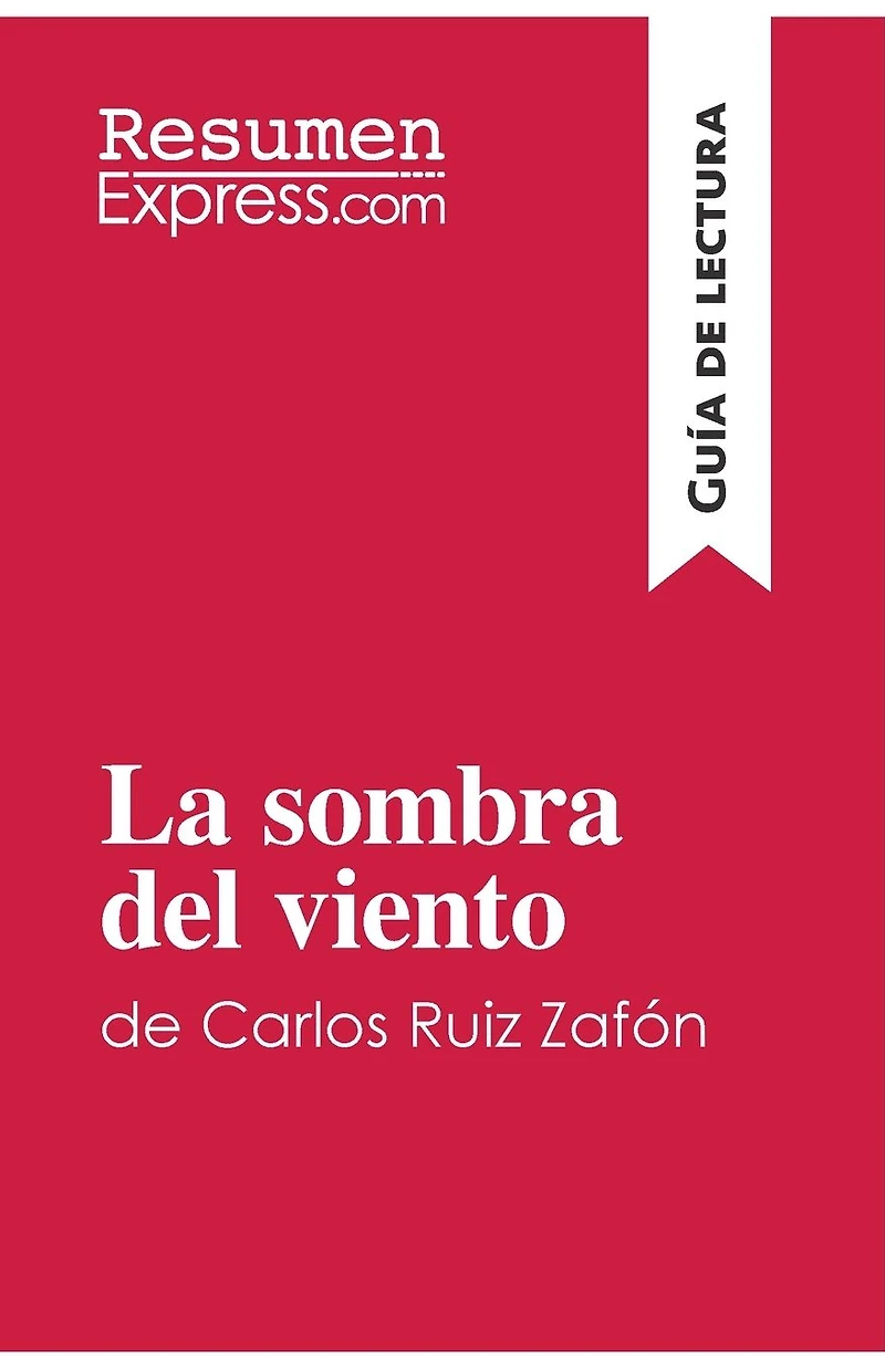 La sombra del viento de Carlos Ruiz Zafón (Guía lectura): Resumen y análisis completo
