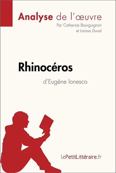 Rhinocéros d'Eugène Ionesco (Analyse de l'oeuvre): Analyse complète et résumé détaillé de l'oeuvre