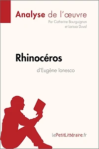 Rhinocéros d'Eugène Ionesco (Analyse de l'oeuvre): Analyse complète et résumé détaillé de l'oeuvre