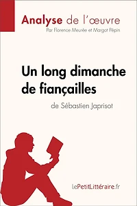 Un long dimanche de fiançailles de Sébastien Japrisot (Analyse de l'oeuvre): Analyse complète et résumé détaillé de l'oeuvre