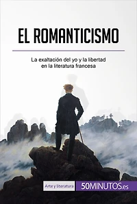El romanticismo: La exaltación del yo y la libertad en la literatura francesa