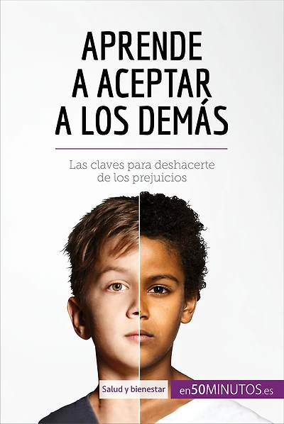 Aprende a aceptar a los demás: Las claves para deshacerte de los prejuicios