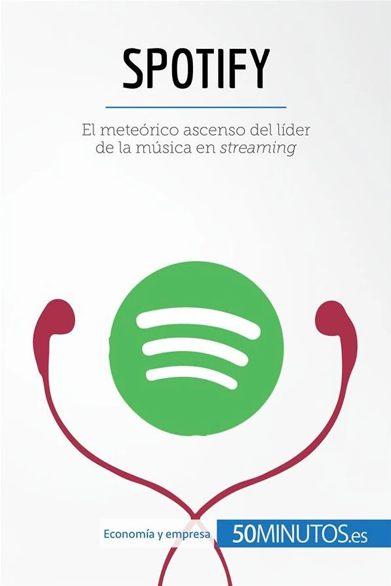 Spotify: El meteórico ascenso del líder de la música en streaming