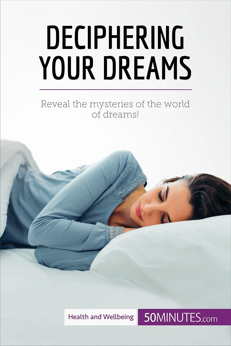 Deciphering Your Dreams: Reveal the mysteries of the world of dreams!