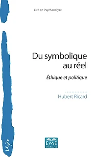 Du symbolique au réel: Éthique et politique