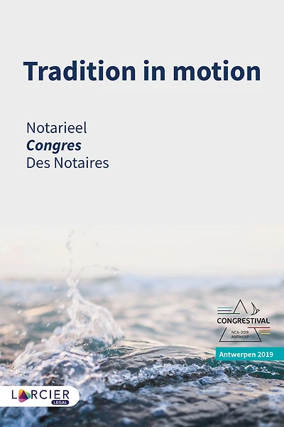 Tradition in motion: Notarieel congres 2019 - Congrès des Notaires 2019