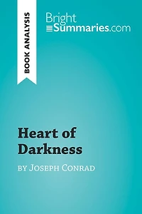 Heart of Darkness by Joseph Conrad (Book Analysis): Detailed Summary, Analysis and Reading Guide